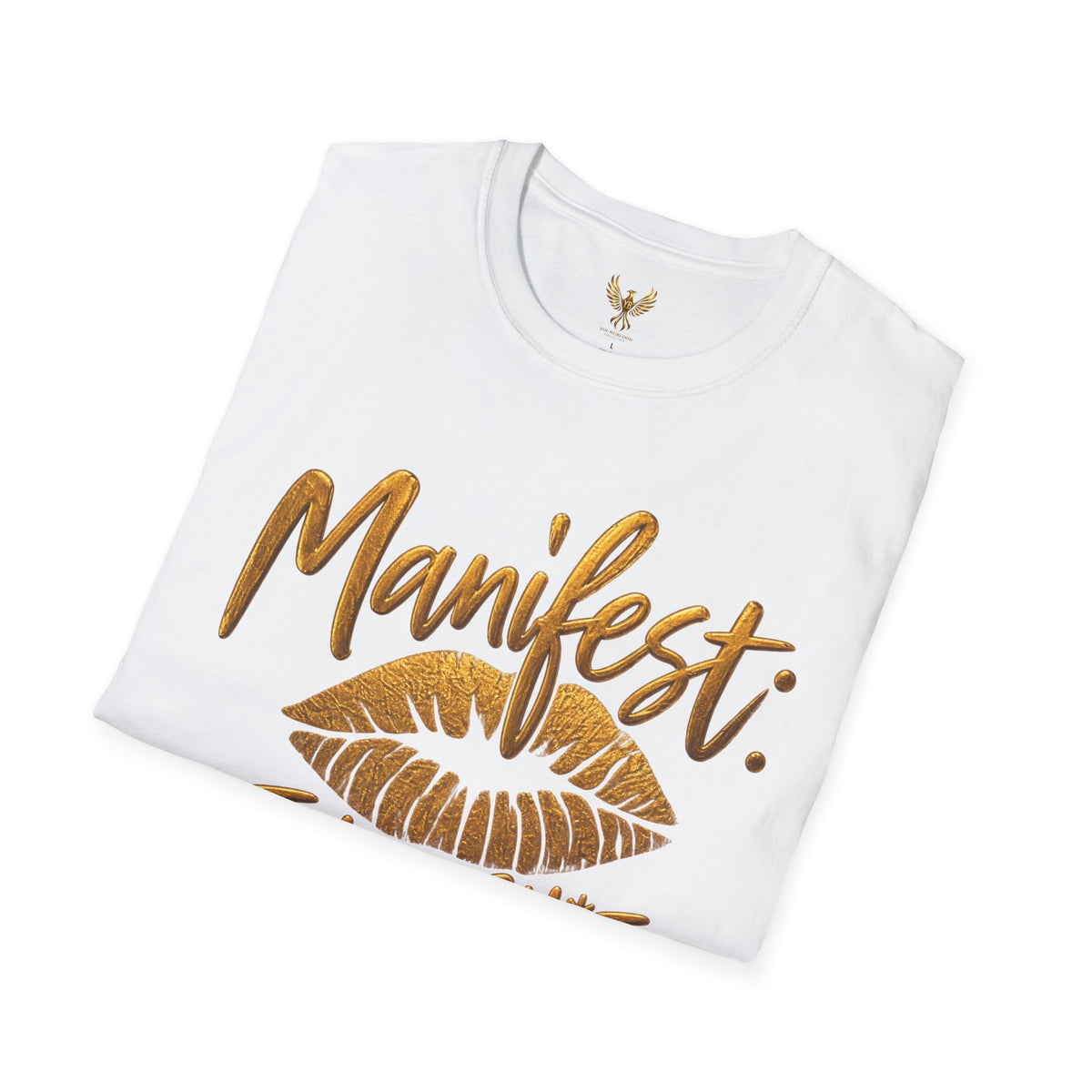 Manifest That Sh*t  Tee