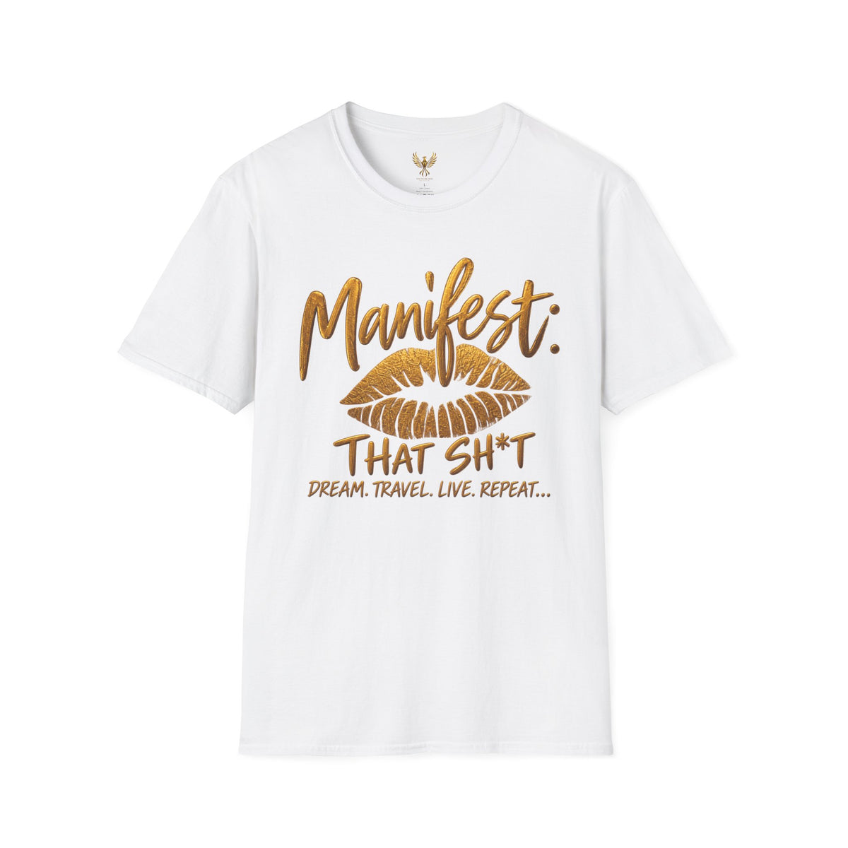 Manifest That Sh*t  Tee